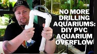 How to Build a DIY PVC Overflow, Automatic Waterchanges with No Drilling of Aquariums