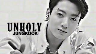 Jeon Jungkook - UNHOLY [Fmv]