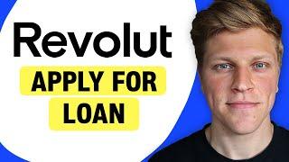 How to Apply for a Loan on Revolut (2025)