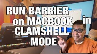 Running Barrier on MacBook Pro in Clamshell Mode