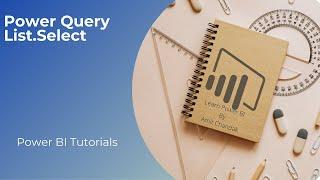 Power BI Tutorial Series for Beginners 169: Power Query- List.Select