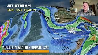 Mountain Weather Update 12/8, Meteorologist Chris Tomer