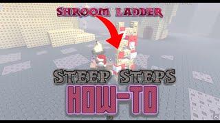 HOW TO GET THE NEW SHROOM LADDER ON STEEP STEPS | ROBLOX