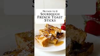 How to Make Yummy Sourdough French Toast Sticks at Home! #shorts #healthyrecipes