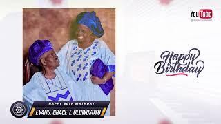 Happy Birthday to Evang Mrs Grace Tinuola Olowosoyo @ 80 || Sir Demola Suzi