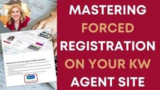 Mastering Forced Registration on the New KW Agent Site - Step-by-Step Tutorial