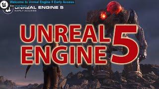 Video Guide - Download and Install Unreal Engine 5 Free Access to Early Version, New Features Intro