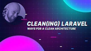 Laravel "clean" architecture - episode 1