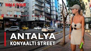 Antalya Konyaalti Street Walking Tour | Turkey  Aug 2021 | 4K UHD 60 FPS