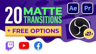 Matte Transitions for Content Creators + Live Streamers