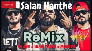 SALAN - HANTHE  # dj jnk # shan putha # moniyo (Re Edit ) DJ MiX TOP