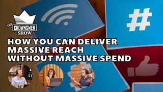 How Crownsmen Partners Delivers Massive Reach Without Massive Spend