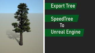 How to export tree - SpeedTree to Unreal Engine tutorial