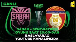 UEFA Konfrans Liqası, 3-cü təsnifat mərhələsinin cavab oyunu | Sabah - Sent-Patriks | CANLI