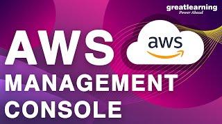 AWS Management Console In 15 Minutes | AWS For Beginners | Cloud Computing | Great Learning