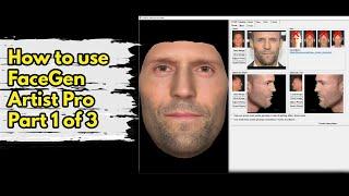 How to use FaceGen Artist Pro – Part 1 of 3