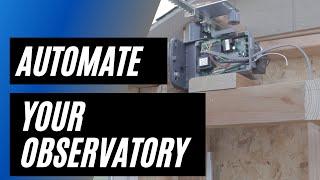 Automating your backyard observatory Part 1