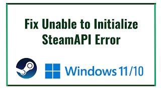 FIx Unable to Initialize SteamAPI Error