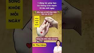 1 động tác giúp bạn lưu thông kinh mạch | Dr Thu Hằng #short #shorts #drthuhang