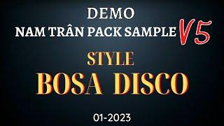 DEMO STYLE " BOSA DISCO " - V5 | YAMAHA PACK SAMPLE NAM TRÂN