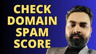 How to Check Spam Score of Domain? | फ्री में डोमेन स्पैम स्कोर चेक करे