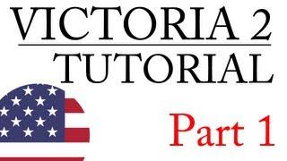 Victoria 2 - Overview/Tutorial - Part 1/2