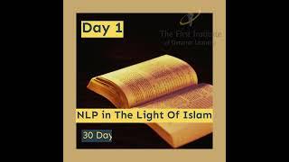 NLP in The Light of Islam - Day 1