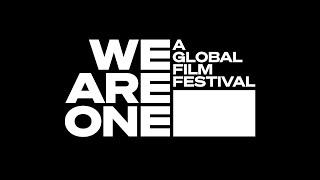 WE ARE ONE: A Global Film Festival