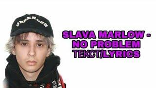 SLAVA MARLOW - No Problem // ТЕКСТ ПЕСНИ // КАРАОКЕ // lyrics