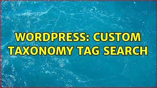 Wordpress: Custom Taxonomy Tag Search