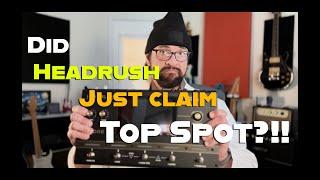 Did Headrush Just Claim Top Spot?!