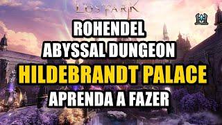 LOST ARK - ROHENDEL ABYSSAL DUNGEON HILDEBRANDT PALACE PT-BR