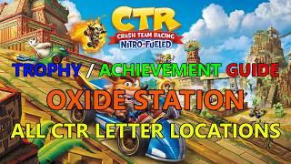 Crash Team Racing Nitro Fueled: Oxide Station CTR Letter Locations