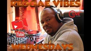 REGGAE VIBES WEDNESDAY LIVESTREAM (13/07/22)