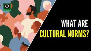 What are Cultural Norms?