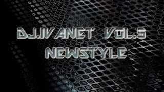 Dj Ivanet Vol 5 NewStyle