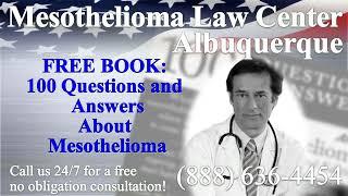 Albuquerque, NM - Mesothelioma & Asbestos - Lawyer | Attorney | Lawsuit - (Lung Cancer, Asbestosis)