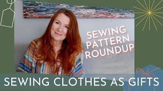 SEWING CLOTHES AS GIFTS - PATTERN ROUNDUP