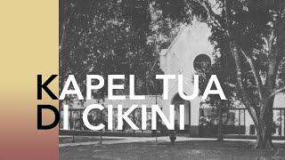 Kapel Tua di Cikini