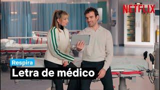 ¿Entiendes la letra de médico? | Respira | Netflix España