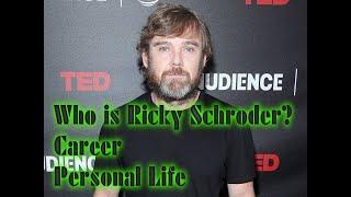 Who is Ricky Schroder? (in few minutes)