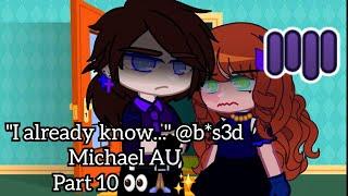 "I already know..." [Michael Afton Angst] @b*s3d Michael AU (Part 10)