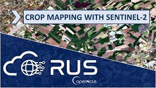 RUS Webinar: Crop Mapping with Sentinel-2 - LAND01