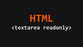 Textarea Readonly Attribute HTML Example