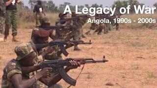 A Legacy of War | Angola, 1990s-2000s