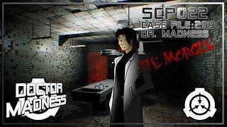 SCP: Doctor Madness Files - SCP-022 [CASE FILE 299]