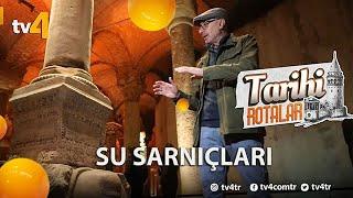 Tarihi Rotalar | Su Sarnıçları | 25. Bölüm