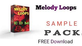 Melody Loops Packs | Melody Loops Free Download | Melody Loops Hip Hop | DjSkRaimuddin | Sample Pack