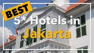  Best 5 star Hotels in Jakarta, Indonesia