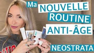 MA NOUVELLE ROUTINE ANTI-ÂGE AVEC NEOSTRATA !